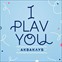 I Plav You
